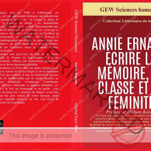 Annie Ernaux: Écrire la mémoire, la classe et la féminité